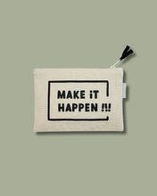 Load image into Gallery viewer, Make it Happen Small Zipper Pouch
