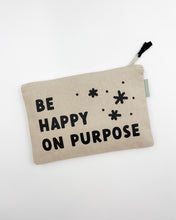 Load image into Gallery viewer, Happy on Purpose Large Zipper Pouch