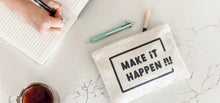 Load image into Gallery viewer, Make it Happen Small Zipper Pouch