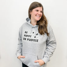Load image into Gallery viewer, Happy on Purpose Hooded Sweatshirt