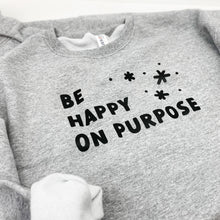 Load image into Gallery viewer, Happy on Purpose Crewneck Sweatshirt