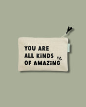 Load image into Gallery viewer, You are all Kinds of Amazing Small Zipper Pouch
