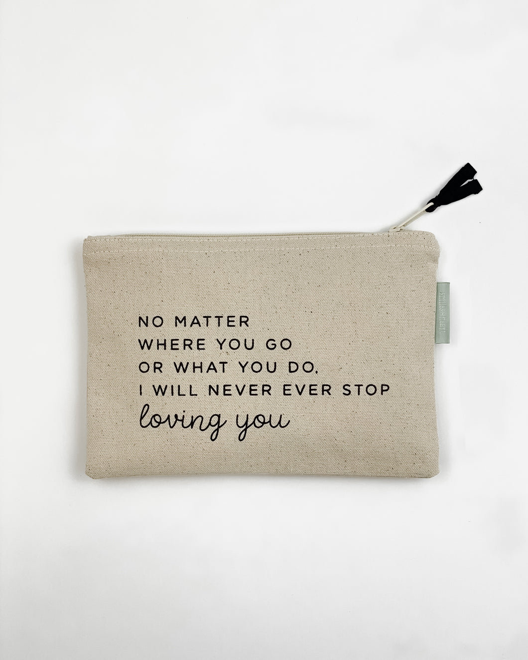 Never Stop Loving You Small Zipper Pouch