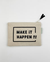 Load image into Gallery viewer, Make it Happen Small Zipper Pouch
