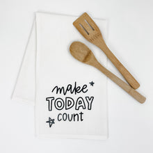 Load image into Gallery viewer, Make Today Count Tea Towel
