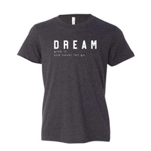 Load image into Gallery viewer, Dream Tee - Youth &amp; Toddler
